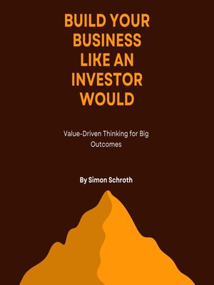 cover image of Build Your Business Like an Investor Would